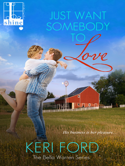 Title details for Just Want Somebody to Love by Keri Ford - Wait list